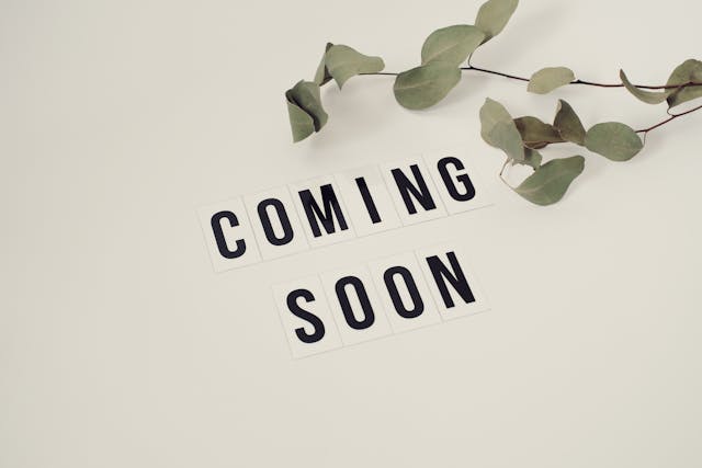 Sign that reads: coming soon